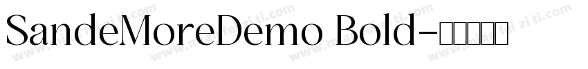 SandeMoreDemo Bold字体转换